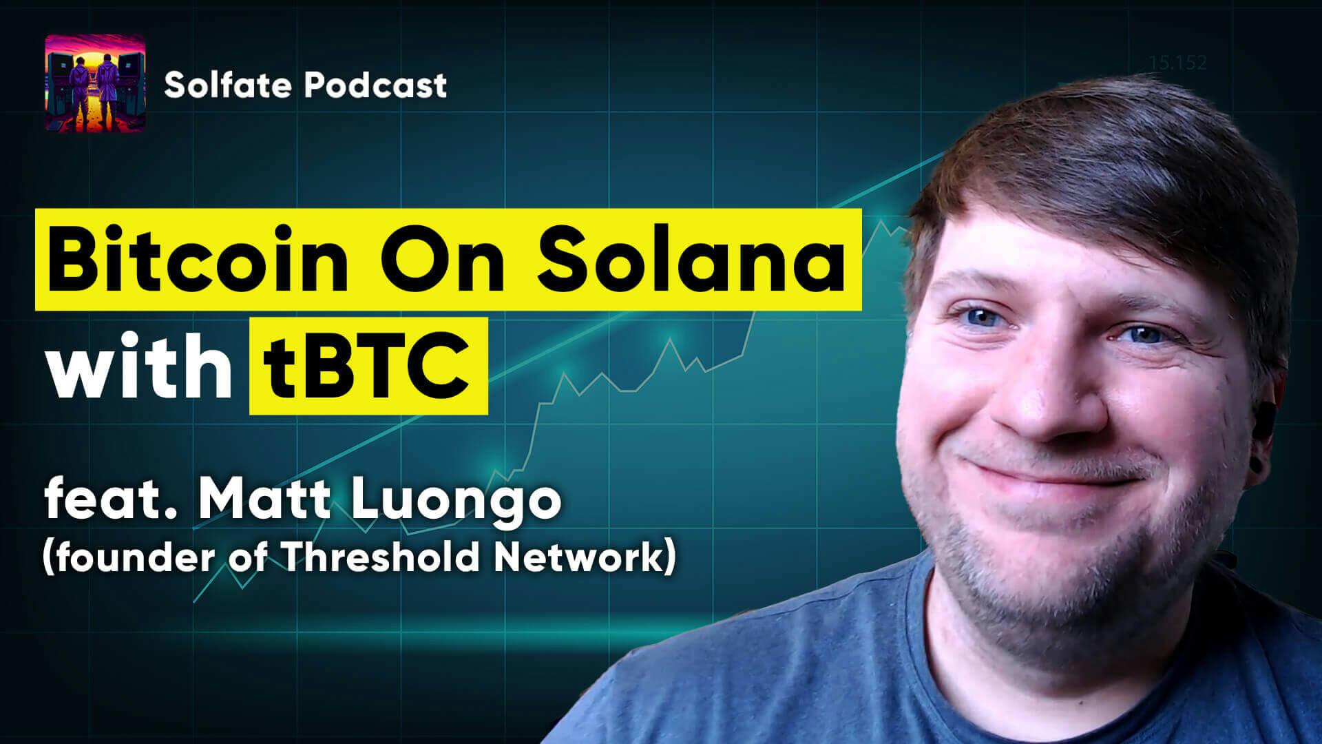 Bitcoin & tBTC on Solana with Threshold