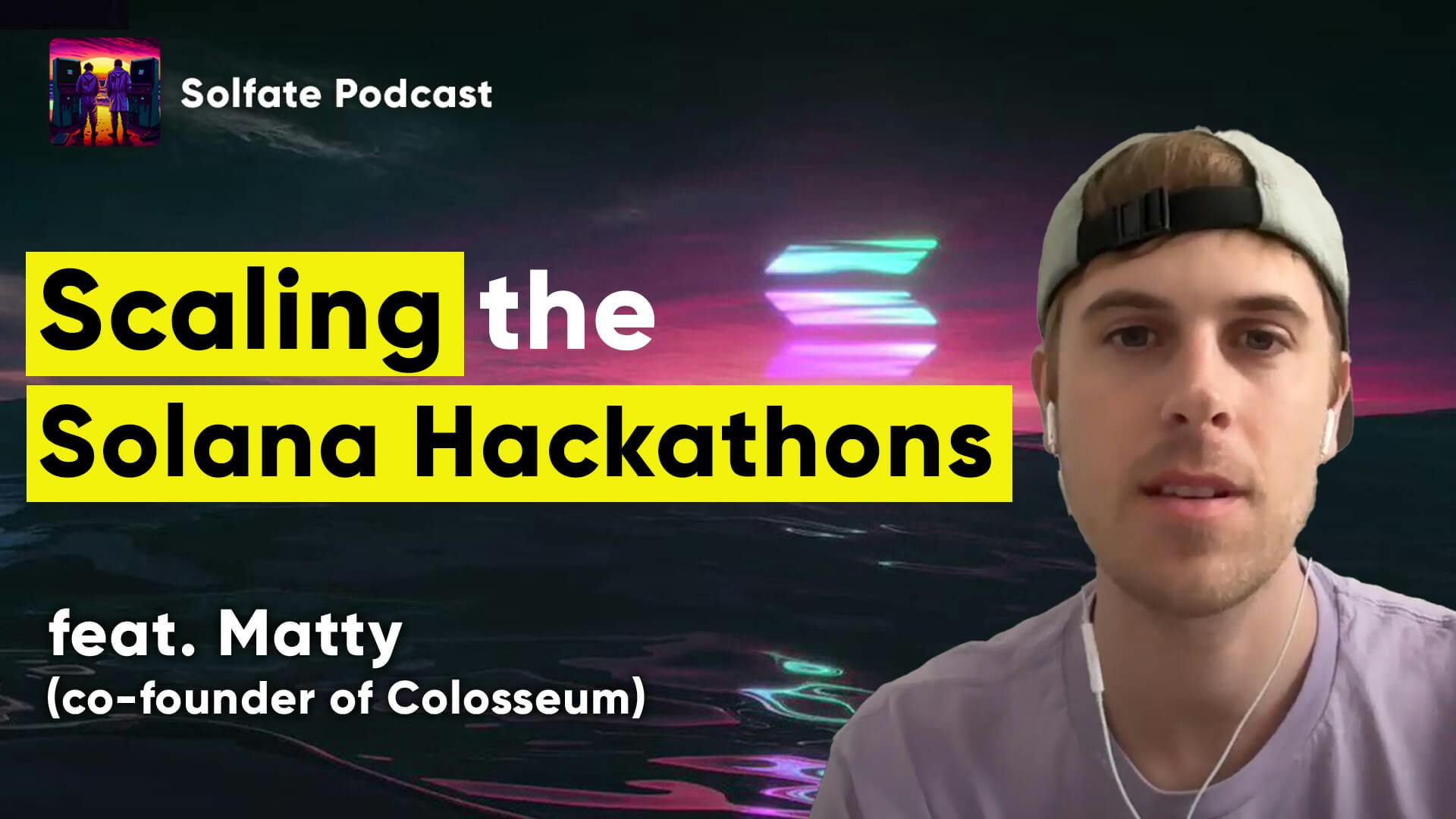 Scaling the Solana Hackathons with Matty