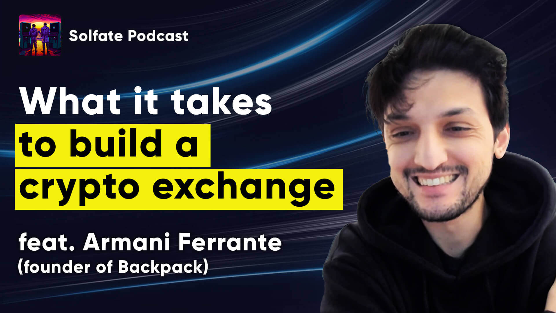 Building a next gen crypto exchange on Solana (feat. Armani, Backpack Exchange)