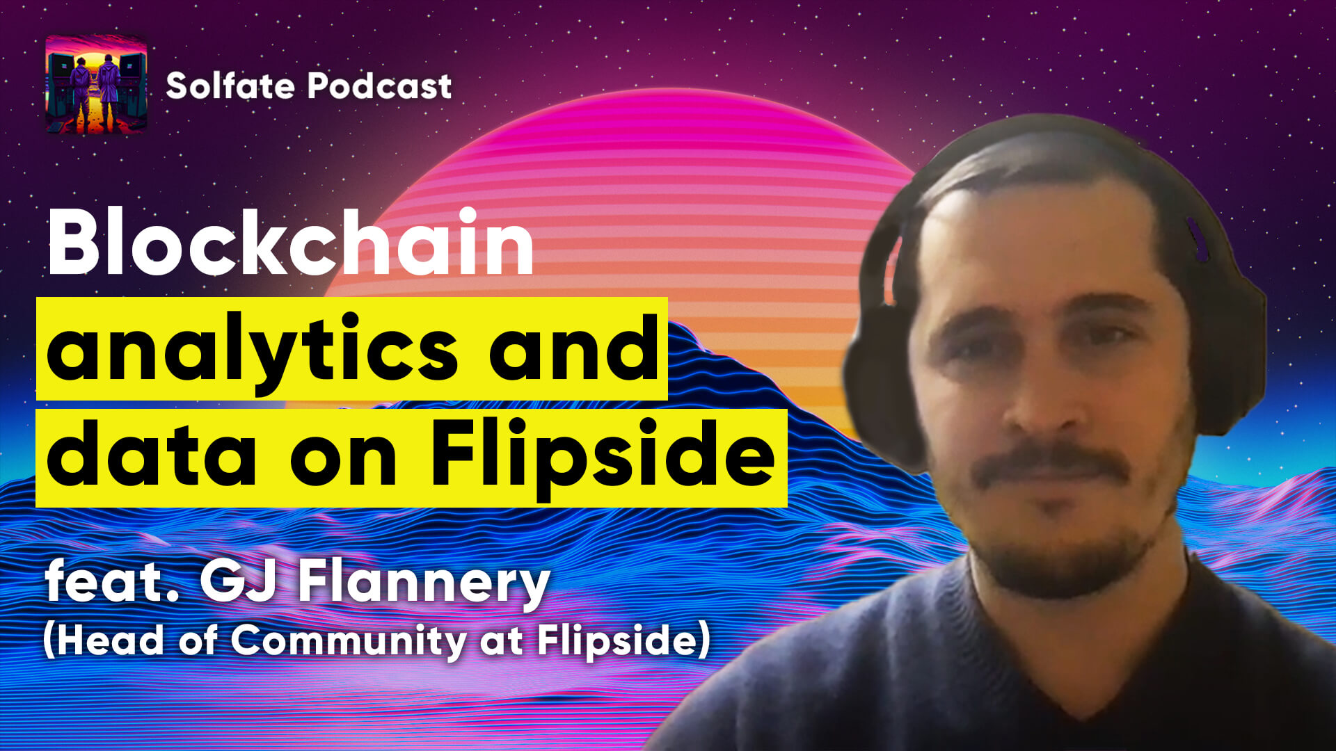 Blockchain analytics and data on Flipside Crypto (feat. GJ Flannery, Head of Community at Flipside)