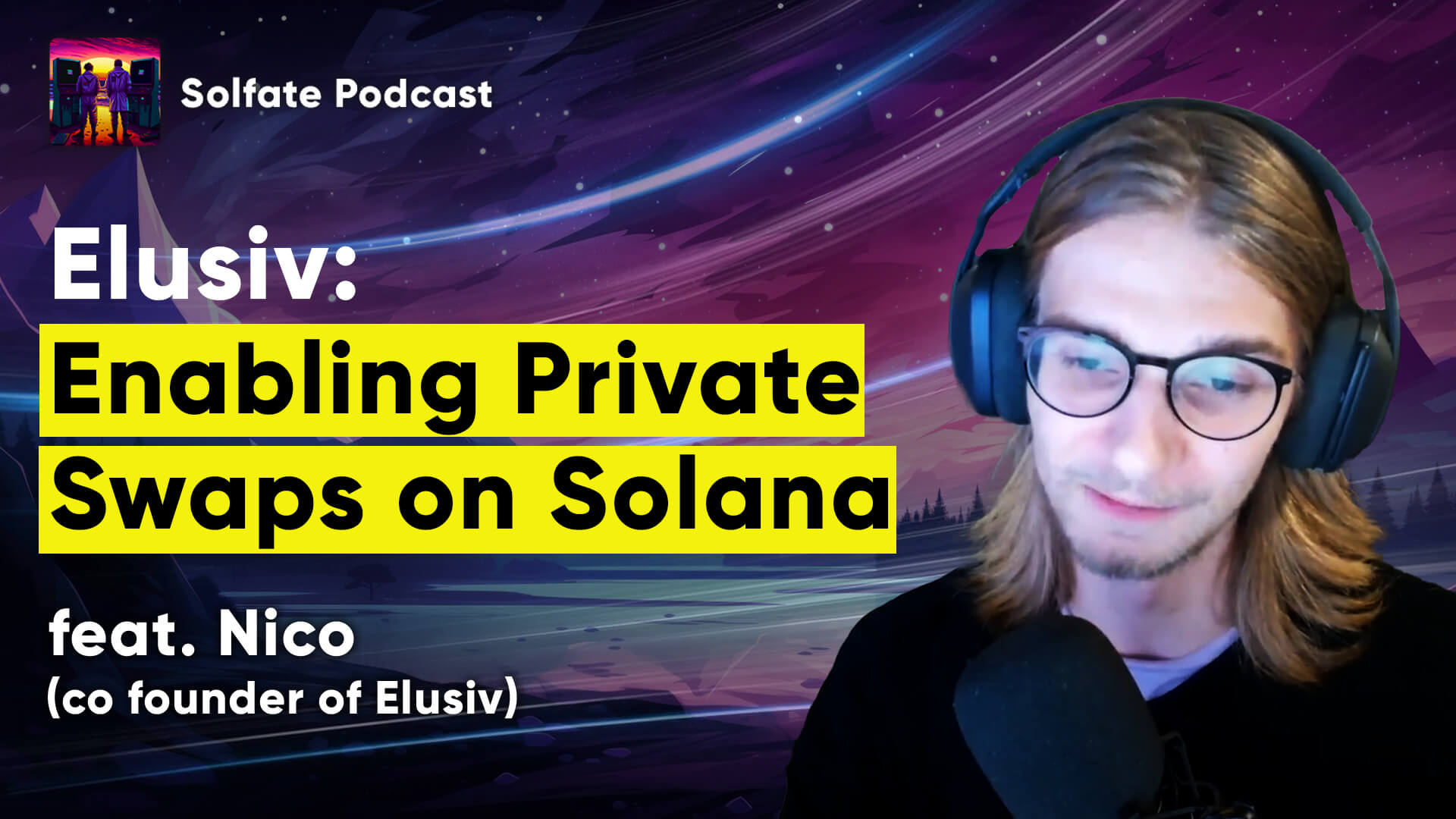 Elusiv: Enabling Private Swaps on Solana (w/ Nico, co-founder)